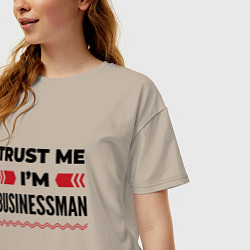 Футболка оверсайз женская Trust me - Im businessman, цвет: миндальный — фото 2