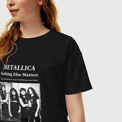 Футболка оверсайз женская Metallica Nothing Else Matters, цвет: черный — фото 2