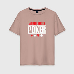 Женская футболка оверсайз Мировая серия покера