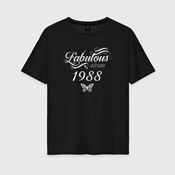 Футболка оверсайз женская Fabulous since 1988, цвет: черный