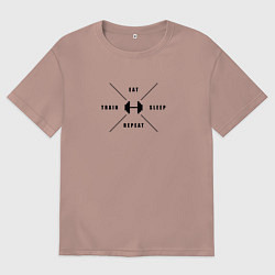 Женская футболка оверсайз Тренируйся, ешь, спи и повтори