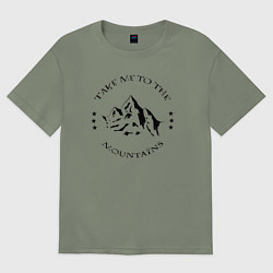 Футболка оверсайз женская Возьми меня в горы, цвет: авокадо