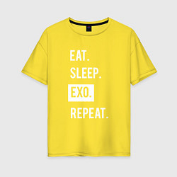 Женская футболка оверсайз Eat Sleep EXO Repeat