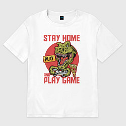 Футболка оверсайз женская Stay home and play game, цвет: белый