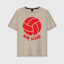 Футболка оверсайз женская Volleyball my love, цвет: миндальный