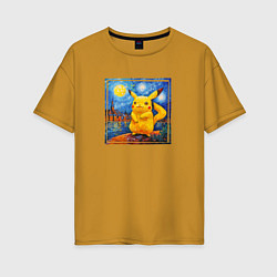 Женская футболка оверсайз Пикачу звёздной ночью Ван Гога