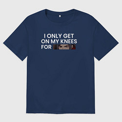 Женская футболка оверсайз I only get on my knees - Tian guan ci fu