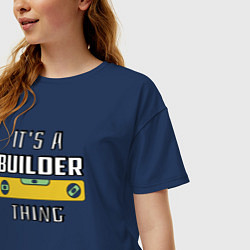 Футболка оверсайз женская Its a builder thing, цвет: тёмно-синий — фото 2