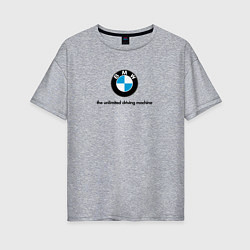 Футболка оверсайз женская BMW the unlimited driving machine, цвет: меланж