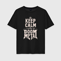 Женская футболка оверсайз Слушай дум-метал