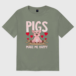 Женская футболка оверсайз Свиньи делают меня счастливым