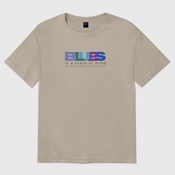 Женская футболка оверсайз Blues is a state of mind