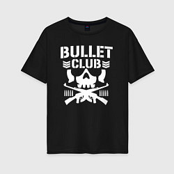 Женская футболка оверсайз Bullet Club