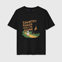 Футболка оверсайз женская Country roads lead me home, цвет: черный