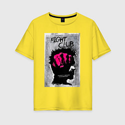 Женская футболка оверсайз Fihgt club poster