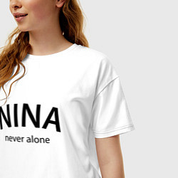 Футболка оверсайз женская Nina never alone - motto, цвет: белый — фото 2