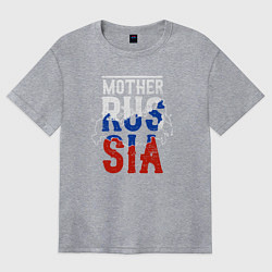 Женская футболка оверсайз Мама Россия