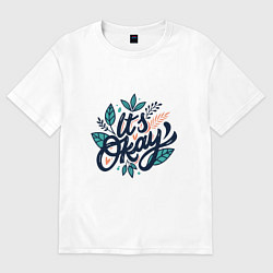 Женская футболка оверсайз Its okay