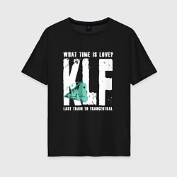 Футболка оверсайз женская Klf - What time is love, цвет: черный