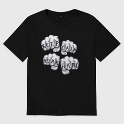 Женская футболка оверсайз Сохраняй спокойствие работай усердно