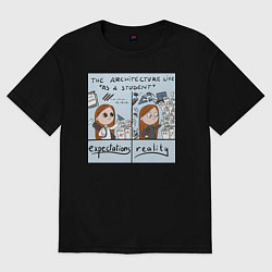 Женская футболка оверсайз Учеба архитектора