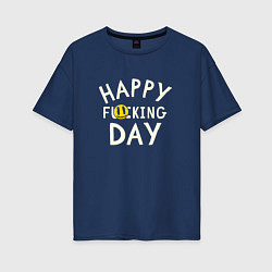Женская футболка оверсайз Happy f**king day - надпись и смайл