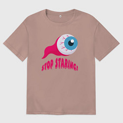 Женская футболка оверсайз Хватит пялиться