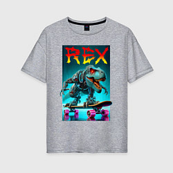 Женская футболка оверсайз Tyrannosaur rex on a skateboard - ai art fantasy