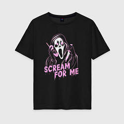 Футболка оверсайз женская Ghostface scream for me, цвет: черный