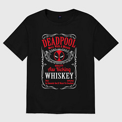 Женская футболка оверсайз Deadpool whiskey