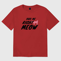 Женская футболка оверсайз Hug me right meow