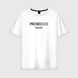 Женская футболка оверсайз Prosecco mood collection