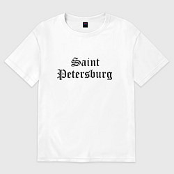 Женская футболка оверсайз Saint Petersburg - Russia
