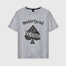 Женская футболка оверсайз Motorhead: Ace of spades
