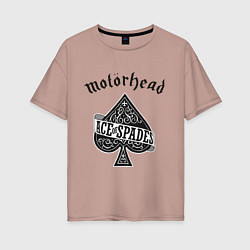 Женская футболка оверсайз Motorhead: Ace of spades