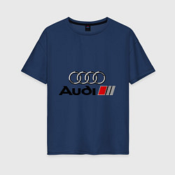Футболка оверсайз женская Audi, цвет: тёмно-синий