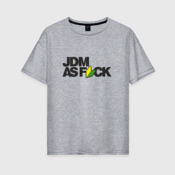 Женская футболка оверсайз JDM AS F*CK
