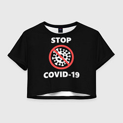 Женский топ STOP COVID-19