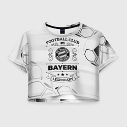 Футболка 3D укороченная женская Bayern Football Club Number 1 Legendary, цвет: 3D-принт