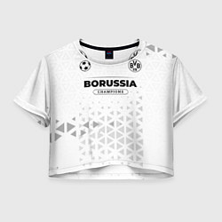 Футболка 3D укороченная женская Borussia Champions Униформа, цвет: 3D-принт
