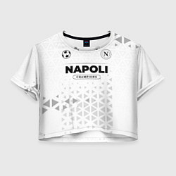 Футболка 3D укороченная женская Napoli Champions Униформа, цвет: 3D-принт