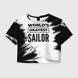 Футболка 3D укороченная женская Worlds okayest sailor - white, цвет: 3D-принт