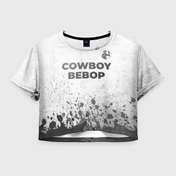 Футболка 3D укороченная женская Cowboy Bebop - white gradient посередине, цвет: 3D-принт