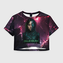 Футболка 3D укороченная женская Билли Айлиш в стиле киберпанк, цвет: 3D-принт
