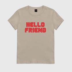Футболка хлопковая женская Hello Friend, цвет: миндальный