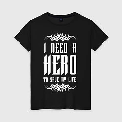 Футболка хлопковая женская Skillet: I need a Hero, цвет: черный