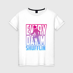 Футболка хлопковая женская Everyday I'm shuffling, цвет: белый