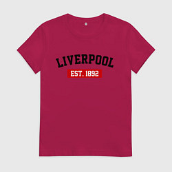 Футболка хлопковая женская FC Liverpool Est. 1892, цвет: маджента