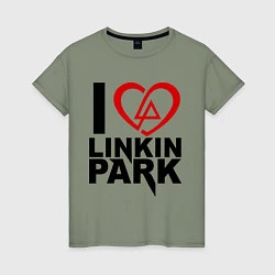 Футболка хлопковая женская I love Linkin Park, цвет: авокадо