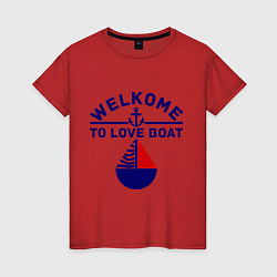 Футболка хлопковая женская Welcome to love boat, цвет: красный